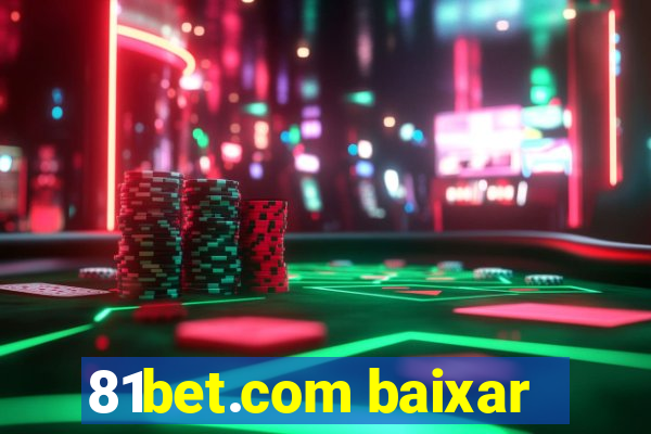 81bet.com baixar